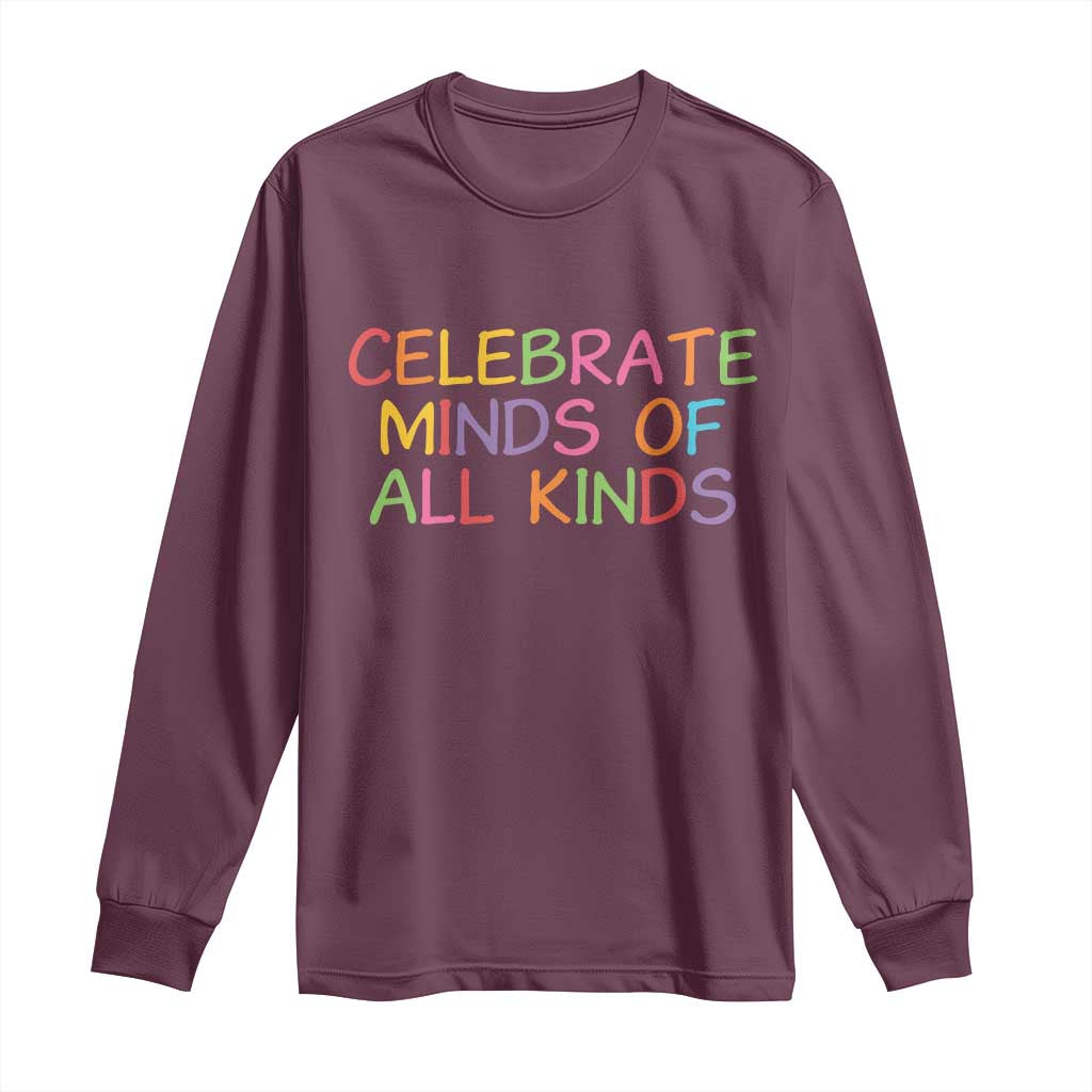 Autism Acceptance Long Sleeve Shirt Celebrate Minds of All Kinds TS14 Maroon Print Your Wear