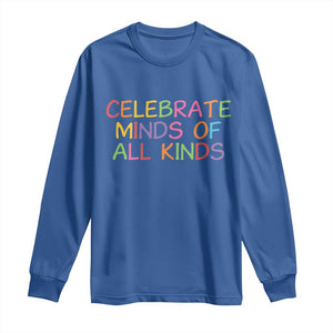 Autism Acceptance Long Sleeve Shirt Celebrate Minds of All Kinds TS14 Royal Blue Print Your Wear