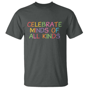 Autism Acceptance T Shirt Celebrate Minds of All Kinds TS14 Dark Heather Print Your Wear