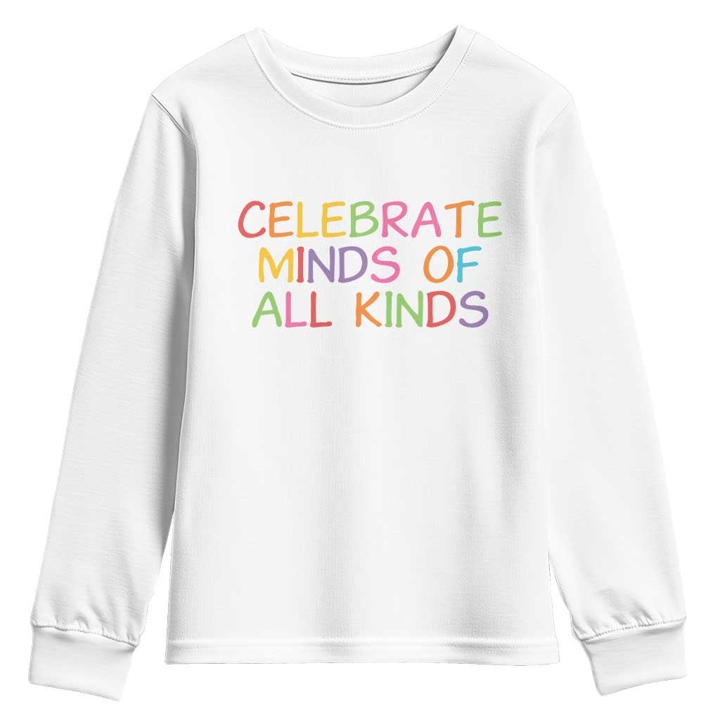 Autism Acceptance Youth Sweatshirt Celebrate Minds of All Kinds TS14 White Print Your Wear
