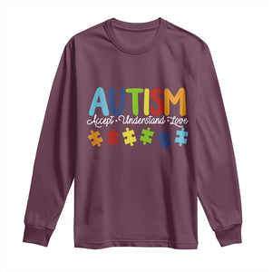 Autism Acceptance Long Sleeve Shirt Accept Understand Love Special Education Teacher Gift TS14 Maroon Print Your Wear