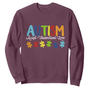 Autism Acceptance Sweatshirt Accept Understand Love Special Education Teacher Gift TS14 Maroon Print Your Wear