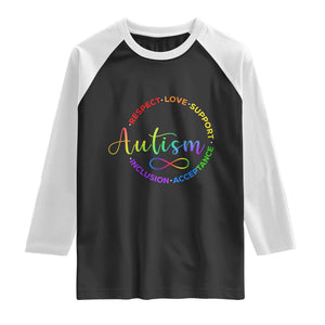 Autism Acceptance Raglan Shirt Respect Love Support Autism Awareness Month TS14 Black White Print Your Wear