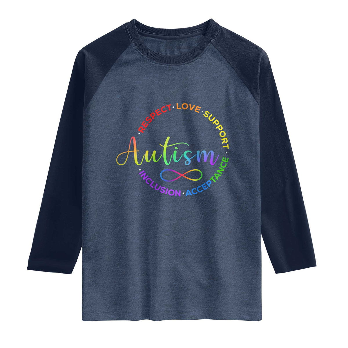 Autism Acceptance Raglan Shirt Respect Love Support Autism Awareness Month TS14 Heather Denim Navy Print Your Wear