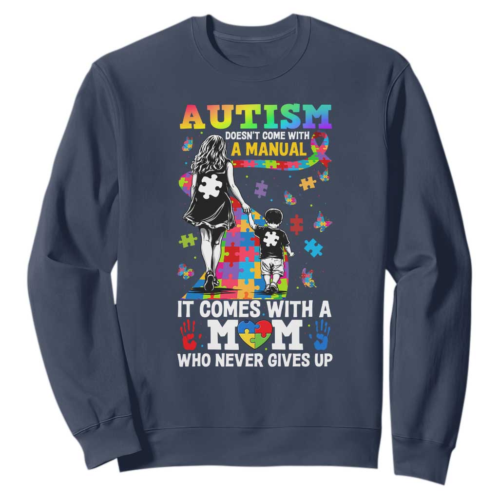 Autism Acceptance Sweatshirt Doesn't Come with a Manual Autism Mom TS14 Navy Print Your Wear
