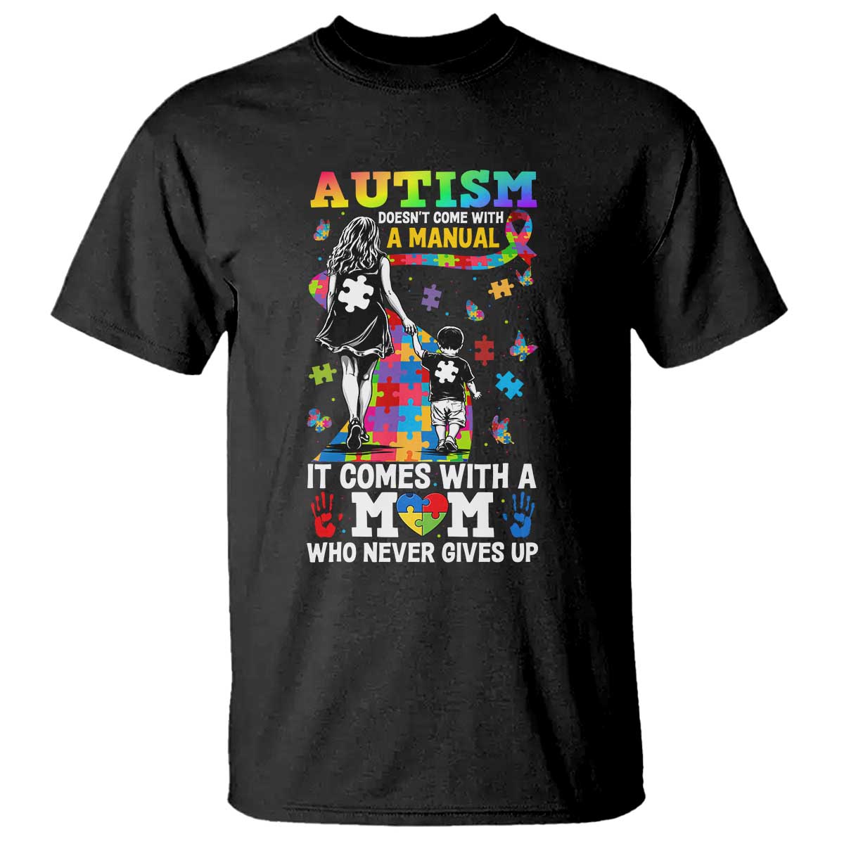 Autism Acceptance T Shirt Doesn't Come with a Manual Autism Mom TS14 Black Print Your Wear