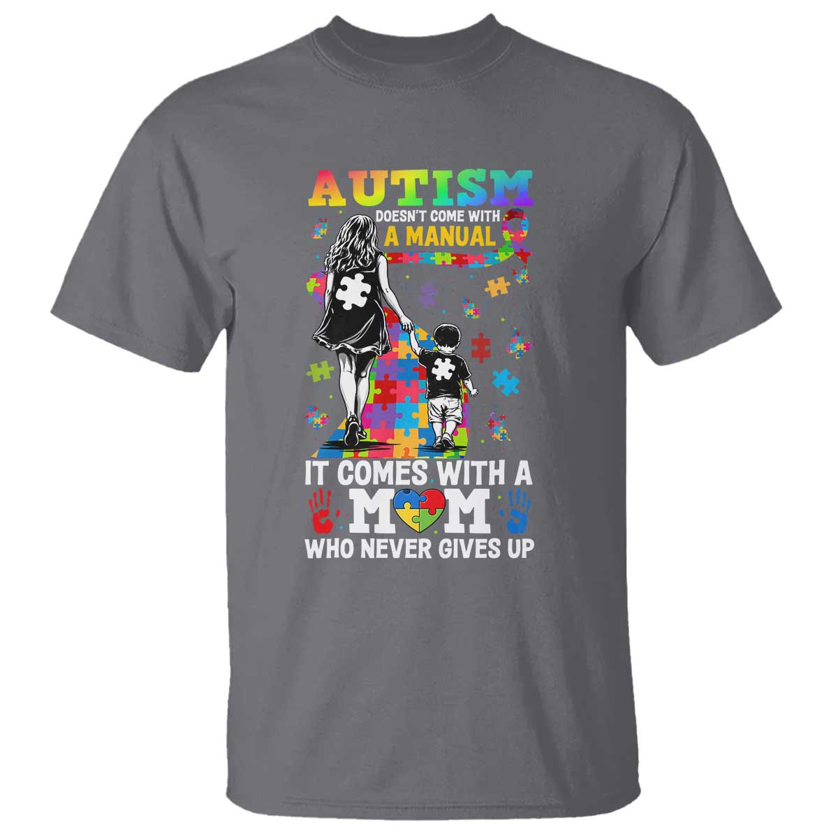 Autism Acceptance T Shirt Doesn't Come with a Manual Autism Mom TS14 Charcoal Print Your Wear