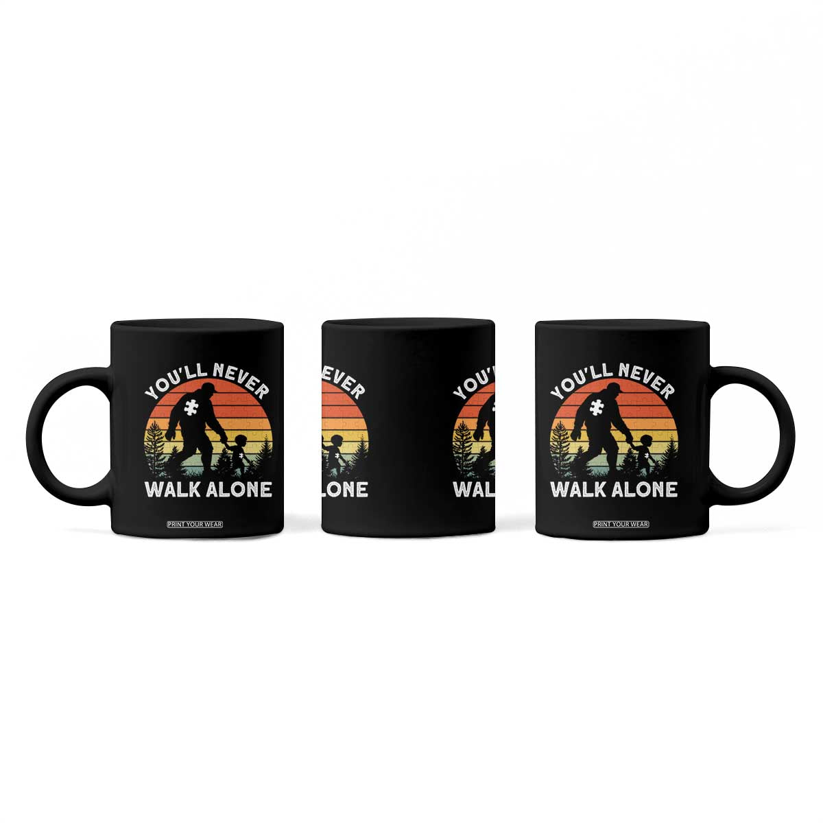 Autism Acceptance Coffee Mug Autism Dad You'll Never Walk Alone Support TS14 Print Your Wear