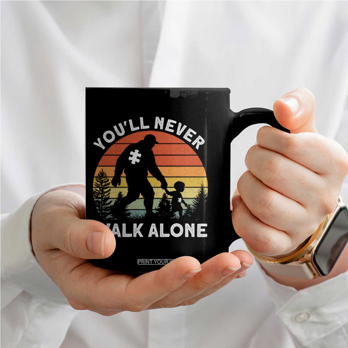 Autism Acceptance Coffee Mug Autism Dad You'll Never Walk Alone Support TS14 Print Your Wear
