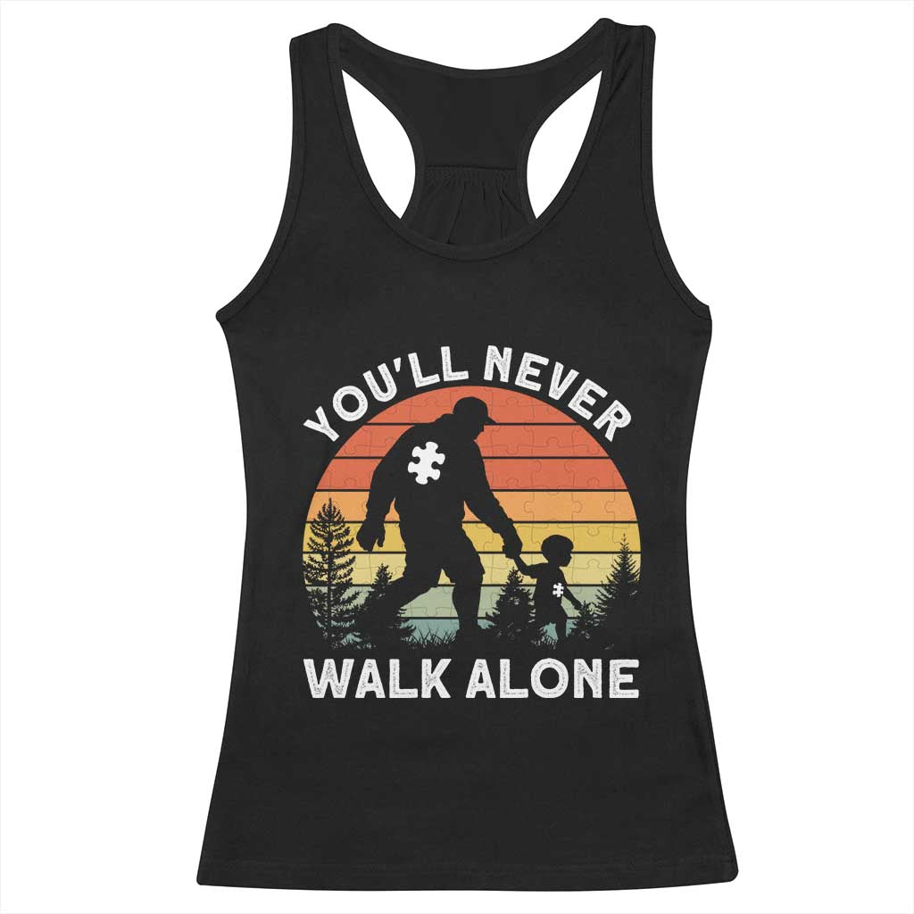 Autism Acceptance Racerback Tank Top Autism Dad You'll Never Walk Alone Support TS14 Black Print Your Wear