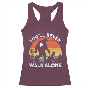 Autism Acceptance Racerback Tank Top Autism Dad You'll Never Walk Alone Support TS14 Maroon Print Your Wear