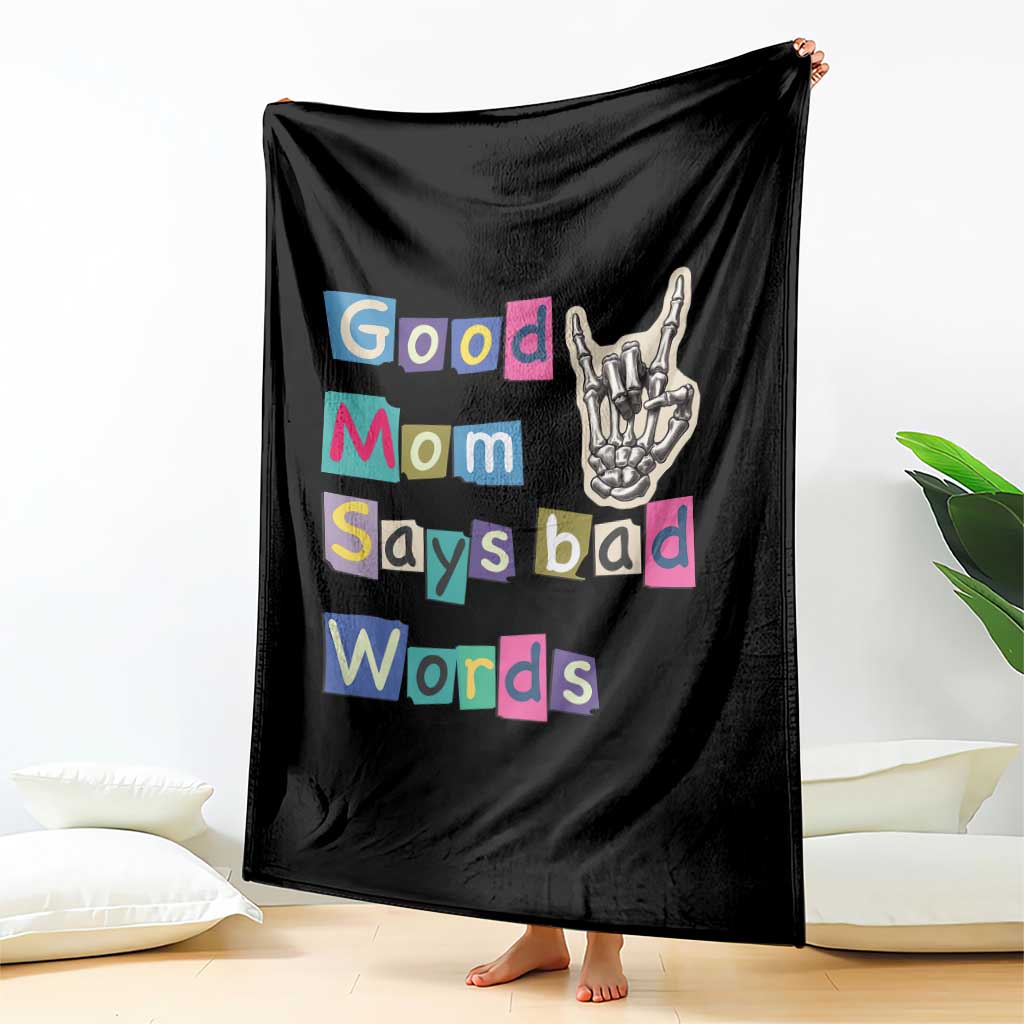 Good Moms Say Bad Words Throw Blanket Funny Sarcastic Mom Mother’s Day Gift TS14 Print Your Wear