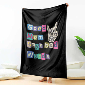 Good Moms Say Bad Words Throw Blanket Funny Sarcastic Mom Mother’s Day Gift TS14 Print Your Wear