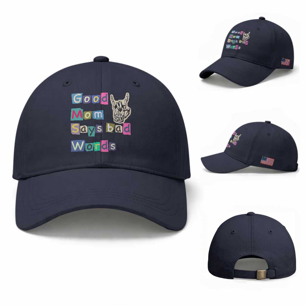 Good Moms Say Bad Words Baseball Cap Funny Sarcastic Mom Mother’s Day Gift TS14 Baseball Cap Universal Fit Navy Print Your Wear