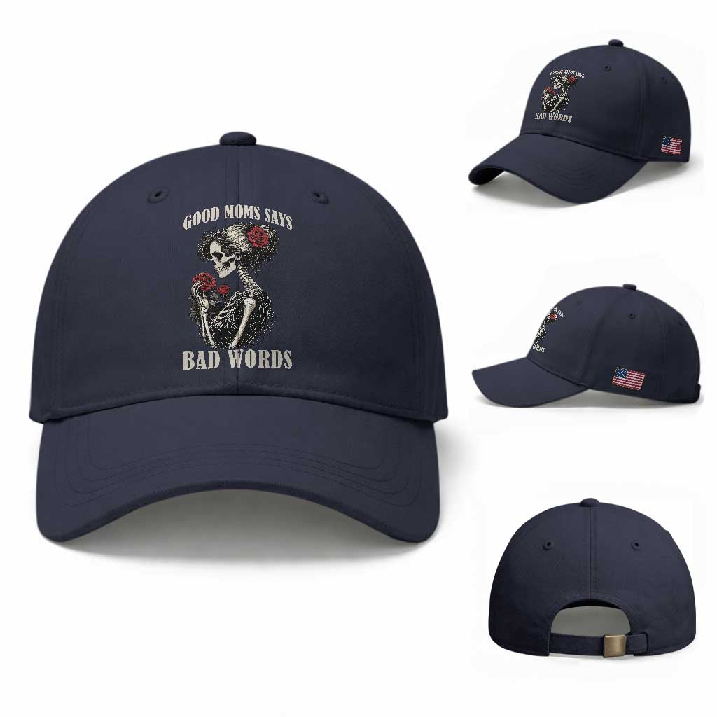 Good Moms Say Bad Words Baseball Cap Funny Sarcastic Skeleton Mom Mother’s Day TS14 Baseball Cap Universal Fit Navy Print Your Wear