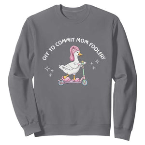 Funny Goose Mom Sweatshirt Off To Commit Mom Foolery TS14 Charcoal Print Your Wear