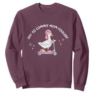 Funny Goose Mom Sweatshirt Off To Commit Mom Foolery TS14 Maroon Print Your Wear