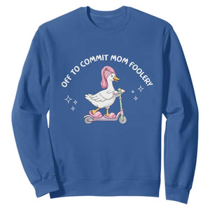 Funny Goose Mom Sweatshirt Off To Commit Mom Foolery TS14 Royal Blue Print Your Wear
