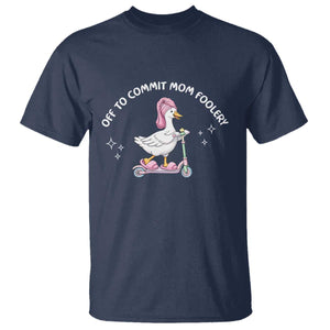 Funny Goose Mom T Shirt Off To Commit Mom Foolery TS14 Navy Print Your Wear