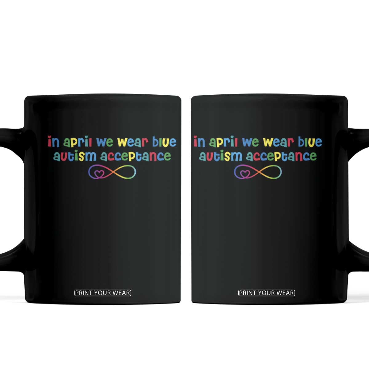 Autism Acceptance Coffee Mug Neurodivergent Support Infinity Heart Symbol TS14 Black Print Your Wear
