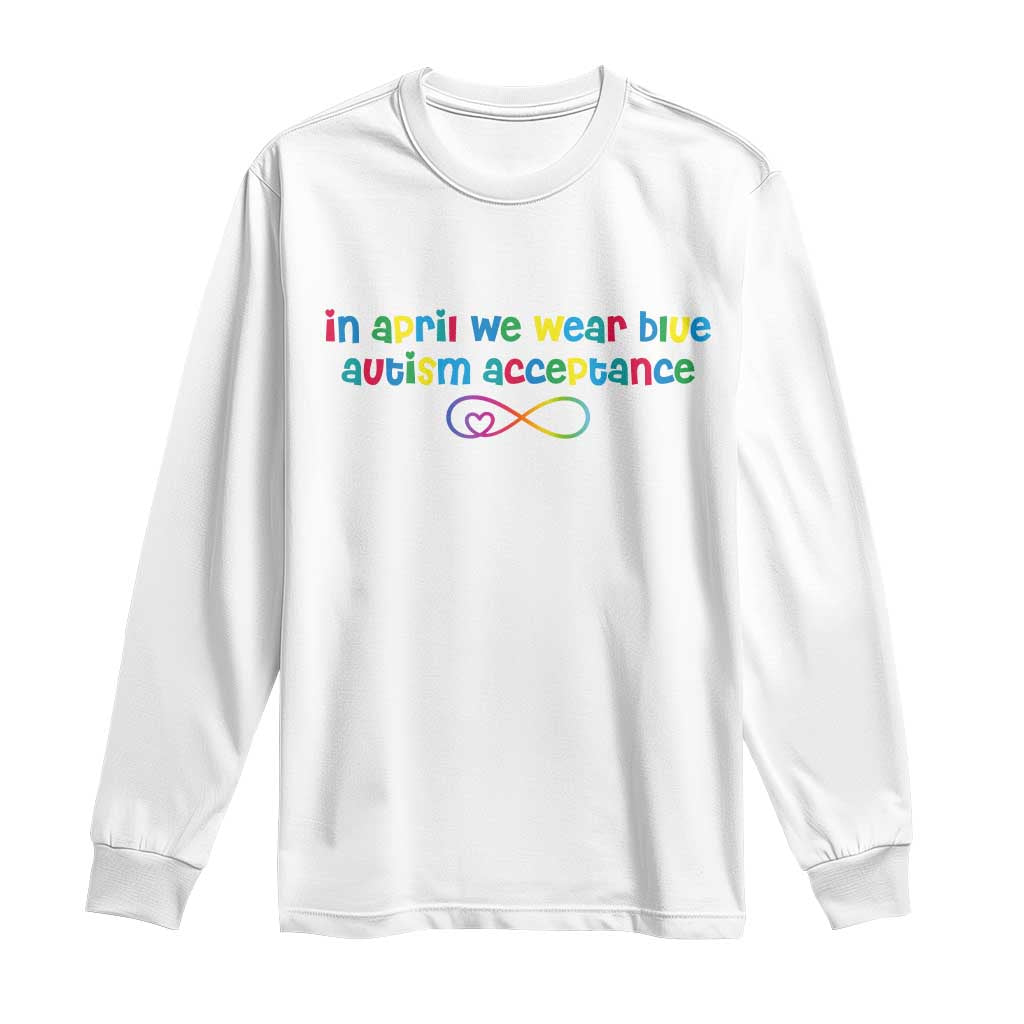 Autism Acceptance Long Sleeve Shirt - Neurodivergent Support Infinity Heart Symbol TS14 White Print Your Wear