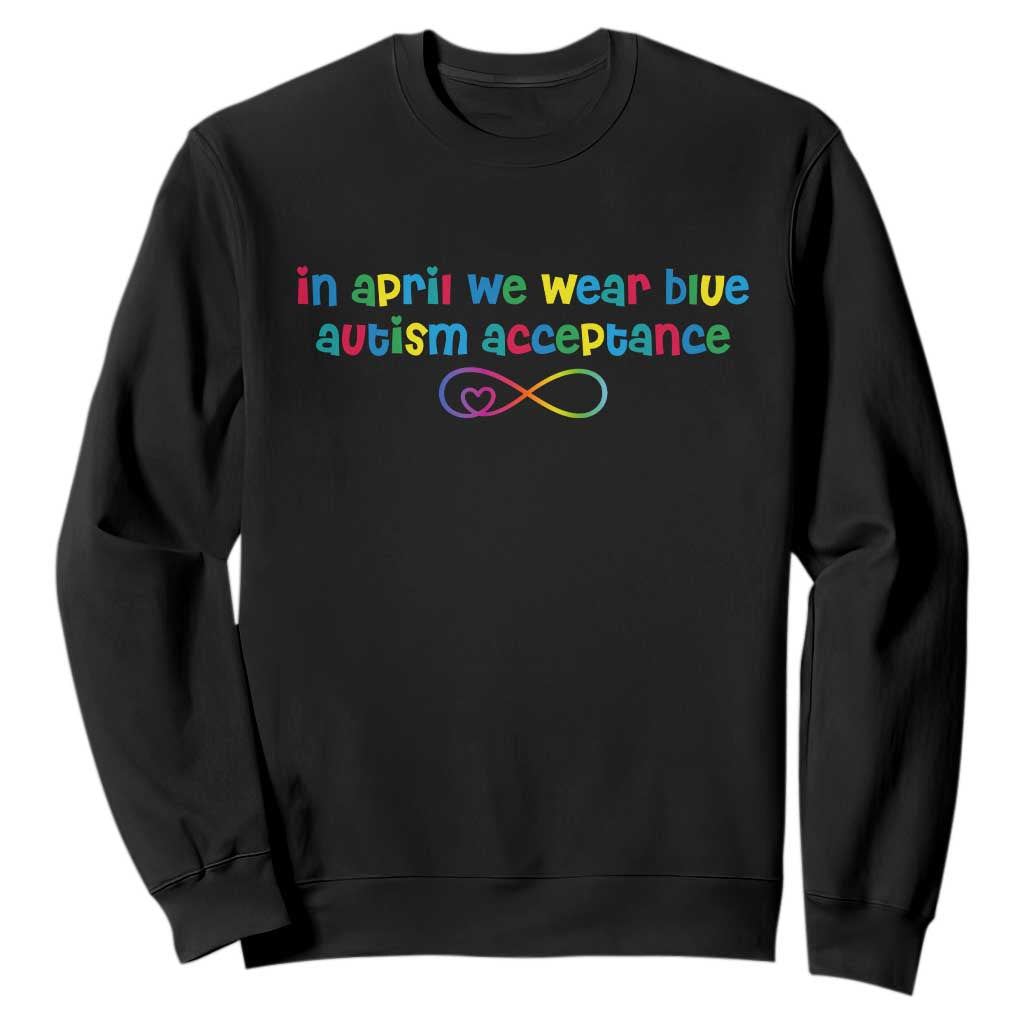 Autism Acceptance Sweatshirt - Neurodivergent Support Infinity Heart Symbol TS14 Black Print Your Wear