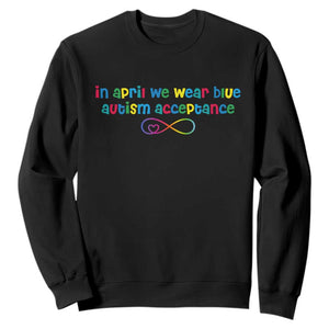 Autism Acceptance Sweatshirt - Neurodivergent Support Infinity Heart Symbol TS14 Black Print Your Wear
