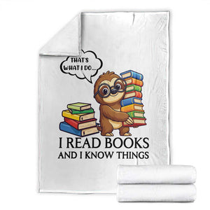 That Is What I Do I Read Books Throw Blanket Funny Sloth Book Lover TS14 White Print Your Wear