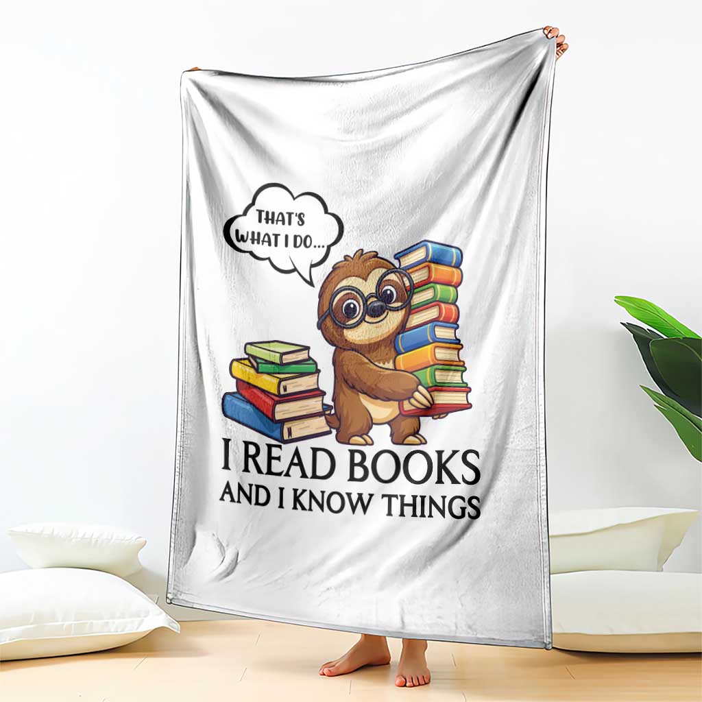 That Is What I Do I Read Books Throw Blanket Funny Sloth Book Lover TS14 Print Your Wear