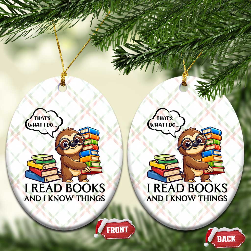 That Is What I Do I Read Books Ceramic Ornament Funny Sloth Book Lover TS14 Print Your Wear