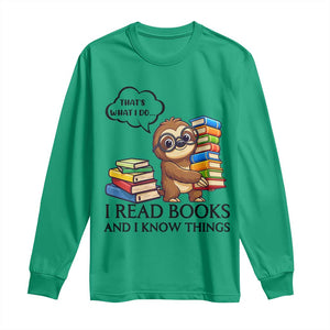 That Is What I Do I Read Books Long Sleeve Shirt Funny Sloth Book Lover TS14 Irish Green Print Your Wear