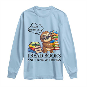 That Is What I Do I Read Books Long Sleeve Shirt Funny Sloth Book Lover TS14 Light Blue Print Your Wear