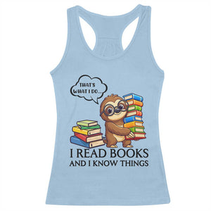 That Is What I Do I Read Books Racerback Tank Top Funny Sloth Book Lover TS14 Light Blue Print Your Wear