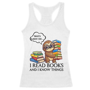 That Is What I Do I Read Books Racerback Tank Top Funny Sloth Book Lover TS14 White Print Your Wear