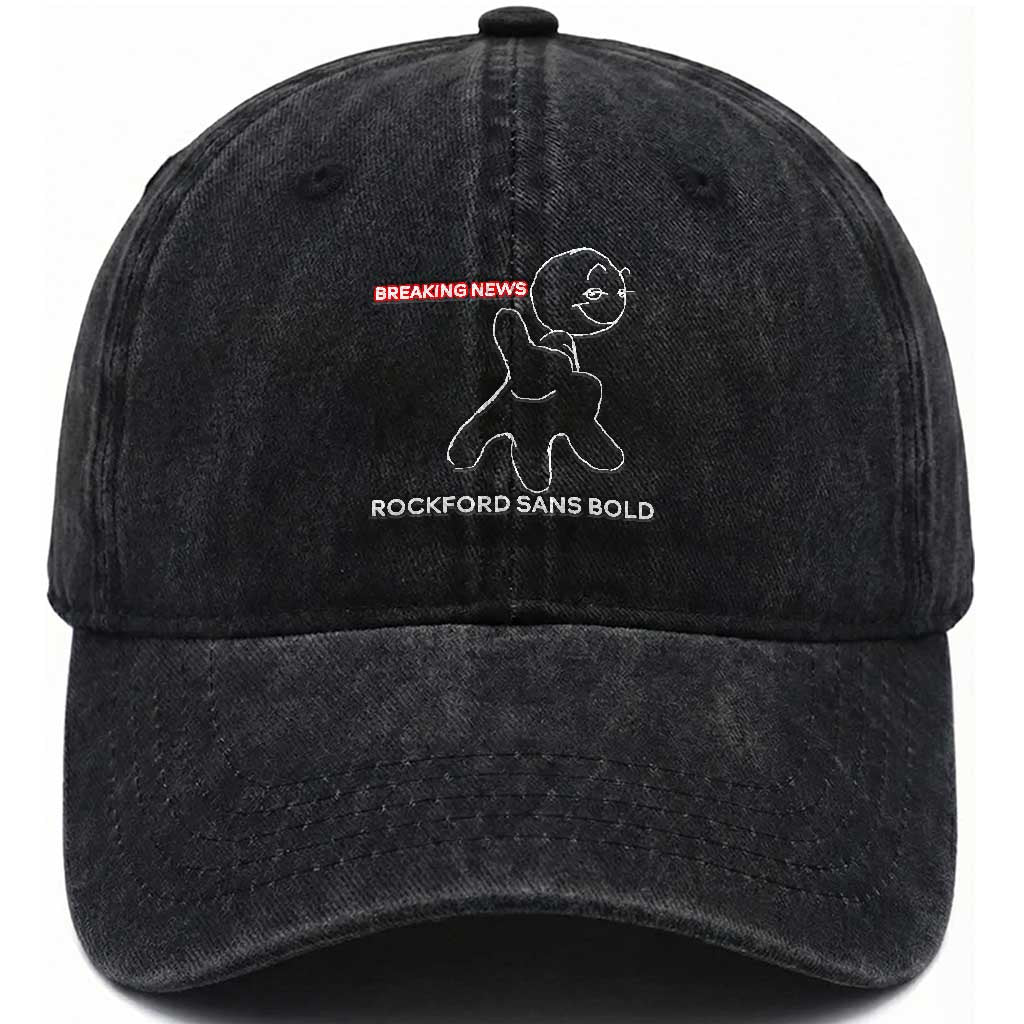 Funny Quote Washed Cotton Baseball Cap Breaking News Rockford Sans Bold TS14 Washed Cap Universal Fit Black Print Your Wear