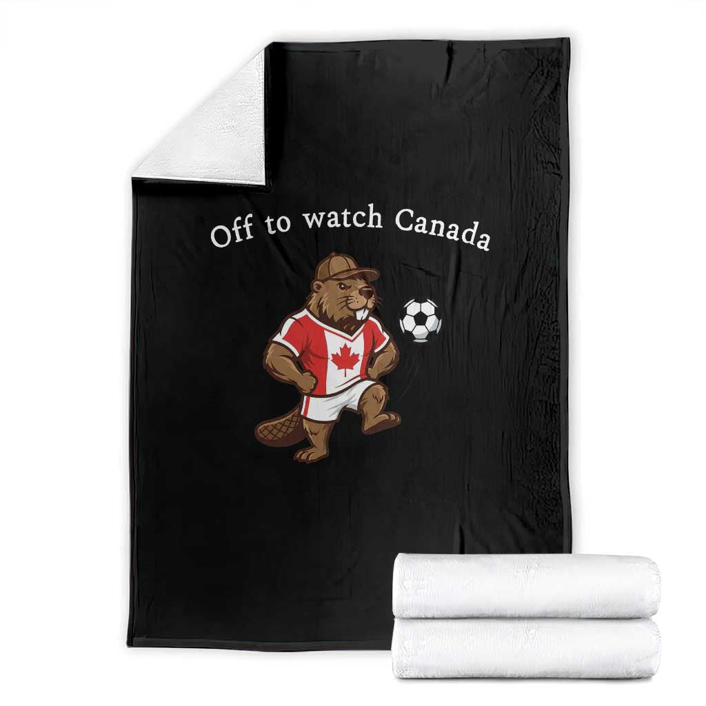 Off to Watch Canada Throw Blanket Patriotic Canadian Beaver Football Soccer Fan Gift TS14 Black Print Your Wear