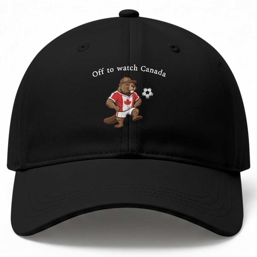 Off to Watch Fioty Canadian Beaver Baseball Cap Patriotic Canada Football Soccer Fan Gift TS14 Print Your Wear