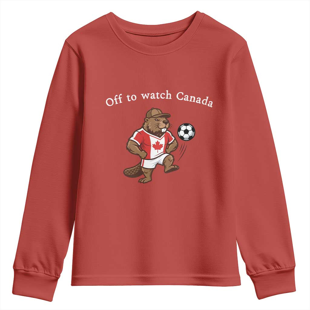 Off to Watch Canada Youth Sweatshirt Patriotic Canadian Beaver Football Soccer Fan Gift TS14 Red Print Your Wear