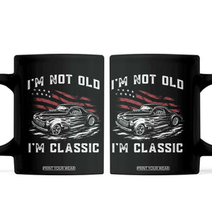 I'm Not Old I'm Classic Coffee Mug 1941 American Classic Hotrod TS14 Black Print Your Wear
