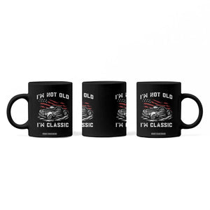 I'm Not Old I'm Classic Coffee Mug 1941 American Classic Hotrod TS14 Print Your Wear