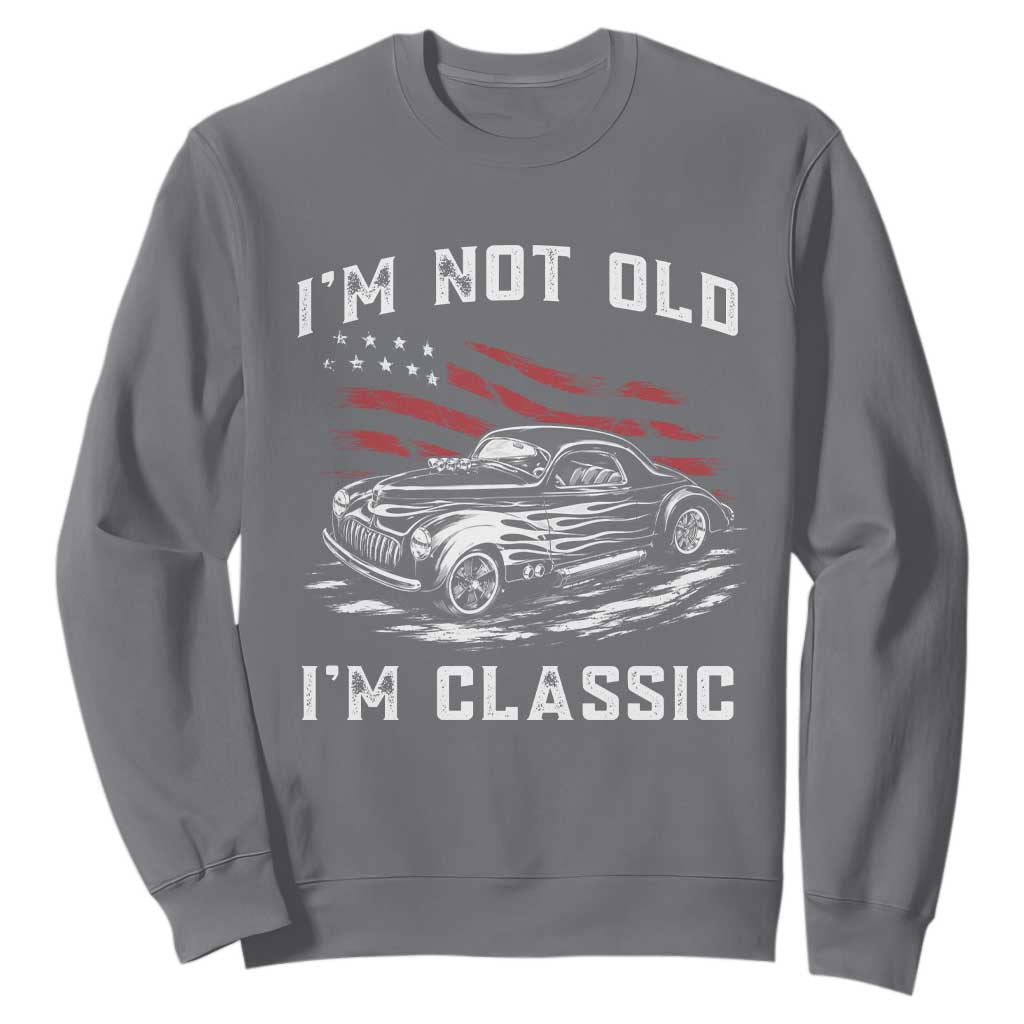 I'm Not Old I'm Classic Sweatshirt 1941 American Classic Hotrod TS14 Charcoal Print Your Wear