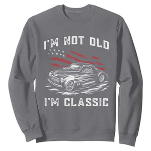 I'm Not Old I'm Classic Sweatshirt 1941 American Classic Hotrod TS14 Charcoal Print Your Wear