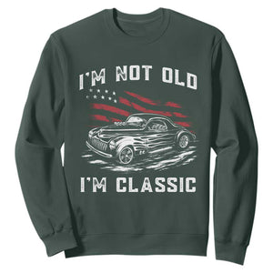 I'm Not Old I'm Classic Sweatshirt 1941 American Classic Hotrod TS14 Dark Forest Green Print Your Wear