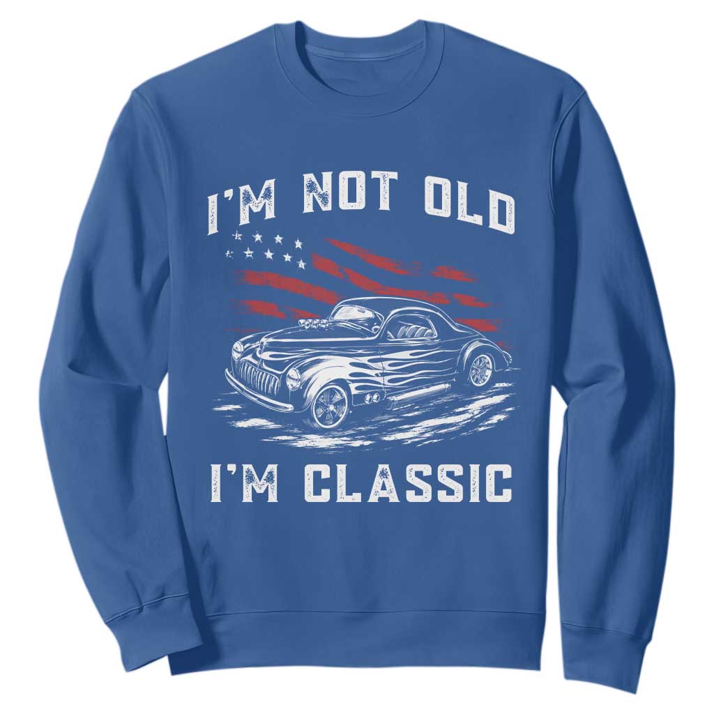 I'm Not Old I'm Classic Sweatshirt 1941 American Classic Hotrod TS14 Royal Blue Print Your Wear
