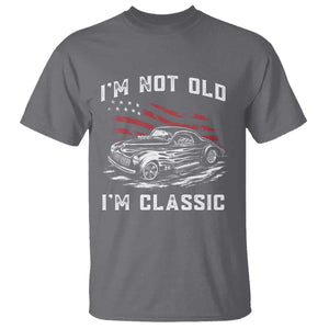 I'm Not Old I'm Classic T Shirt 1941 American Classic Hotrod TS14 Charcoal Print Your Wear