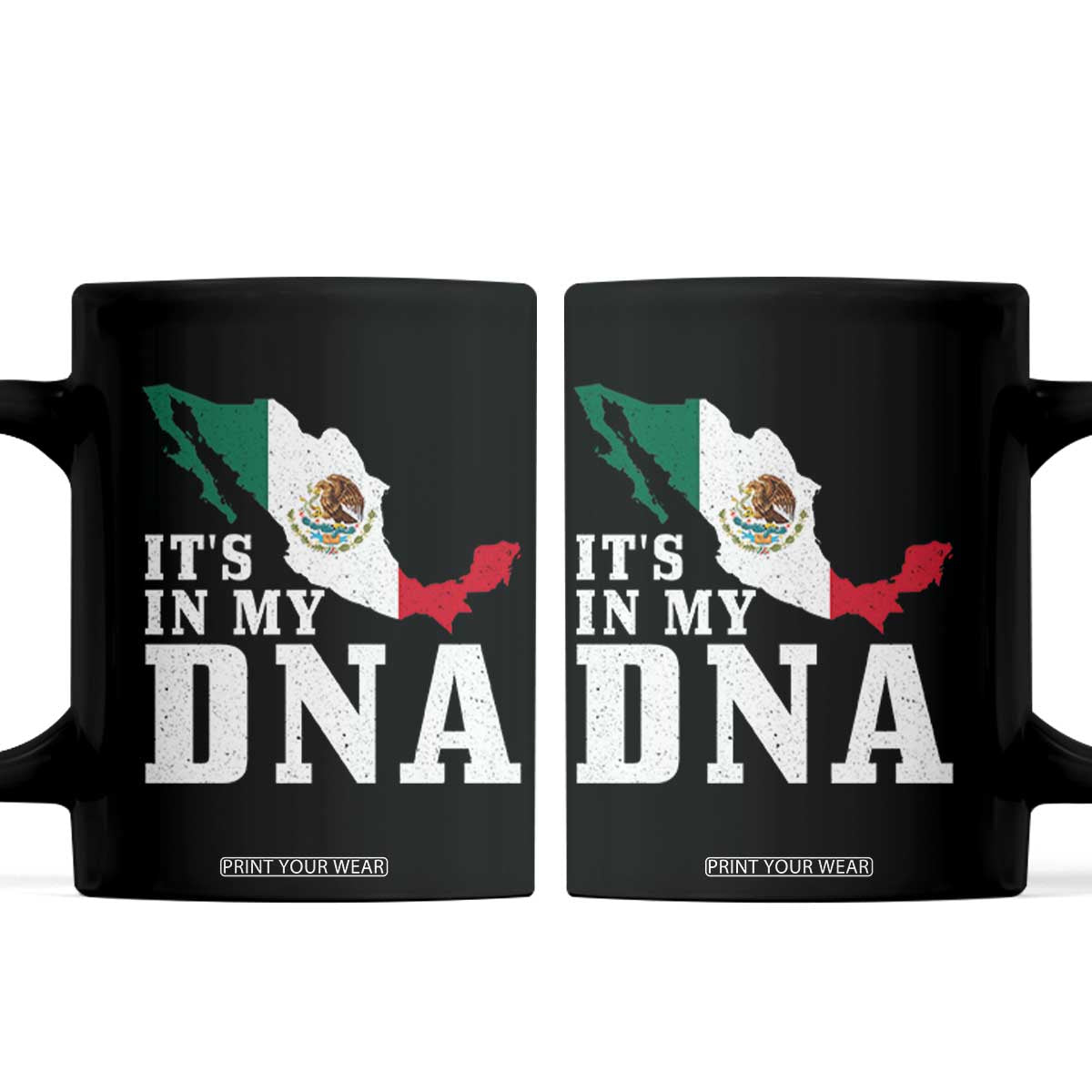It's in My DNA Mexican Proud Hispanic Gift Mexico Flag Coffee Mug TS14 Black Print Your Wear