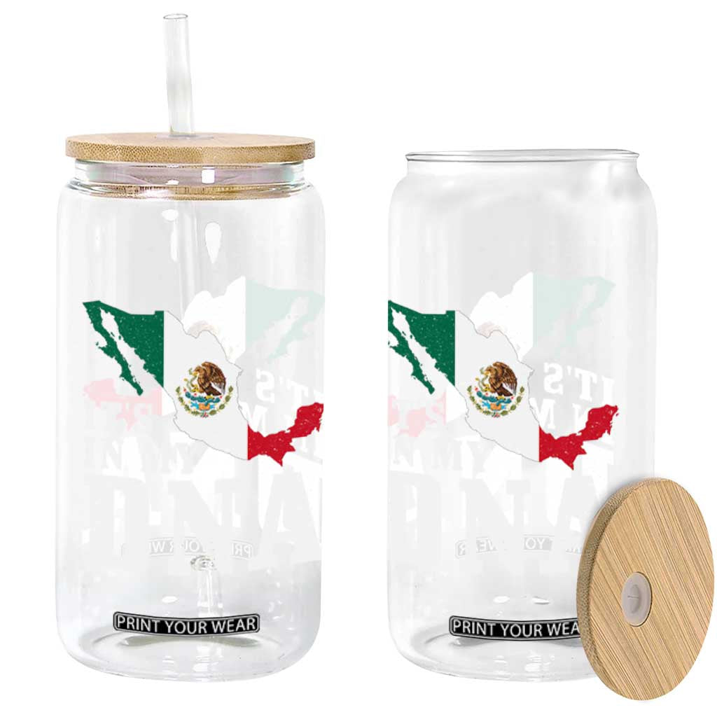 It's in My DNA Mexican Proud Hispanic Gift Mexico Flag Glass Can TS14 Print Your Wear
