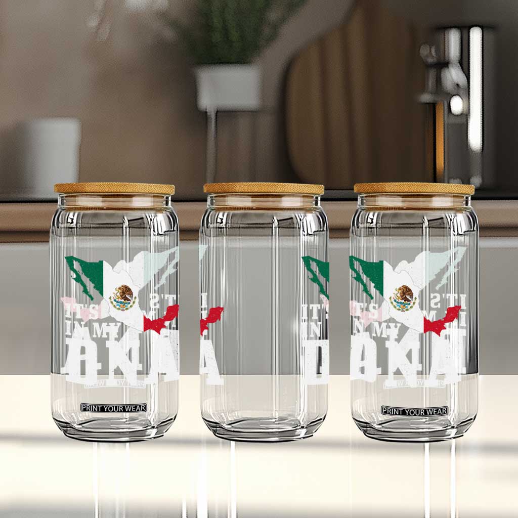 It's in My DNA Mexican Proud Hispanic Gift Mexico Flag Glass Can TS14 Print Your Wear