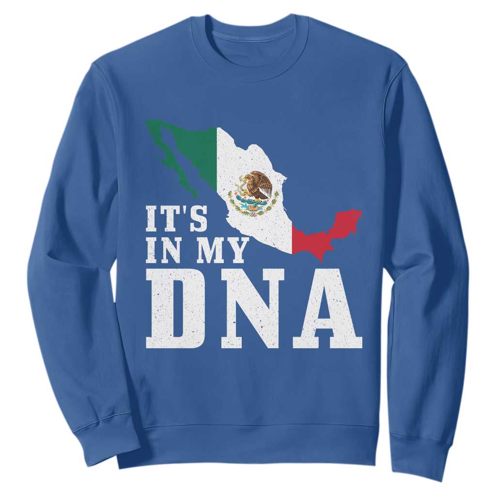It's in My DNA Mexican Proud Hispanic Gift Mexico Flag Sweatshirt TS14 Royal Blue Print Your Wear