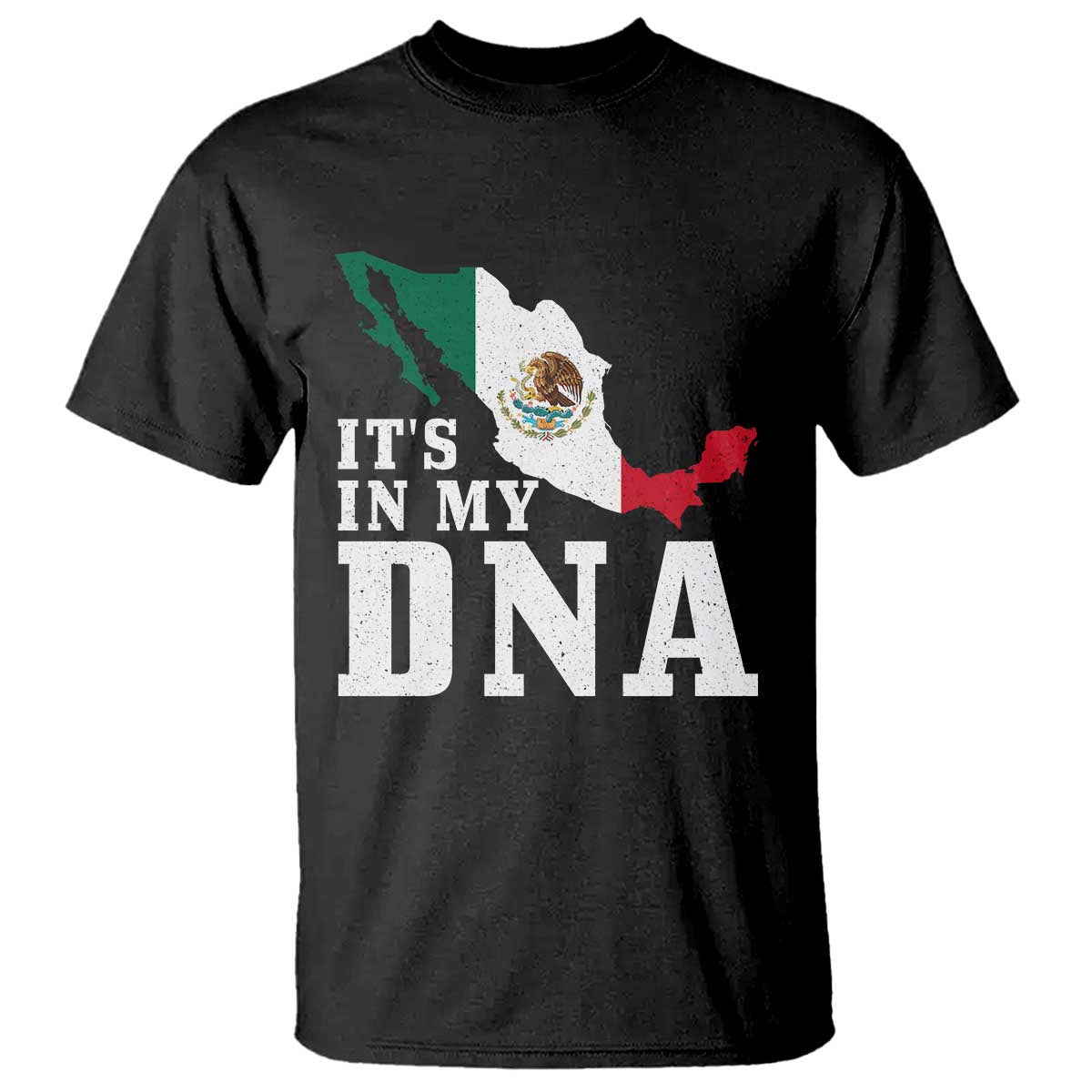 It's in My DNA Mexican Proud Hispanic Gift Mexico Flag T Shirt TS14 Black Print Your Wear